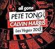 All Gone Pete Tong & Calvin Harris: Ibiza 2013