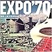 EXPO’70 EXPO’70