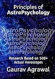 Principles of AstroPsychology: Research Based on 500+ Actual Horoscopes (English Edition)