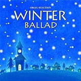 �I���S�[���E�Z���N�V���� WINTER BALLAD