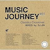 ミュージック・ジャーニー-クラシックス・クロスオーバー-mixed by DJ JIN - オムニバス