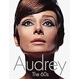 Audrey: オードリー・ヘップバーン 60年代の映画とファッション
