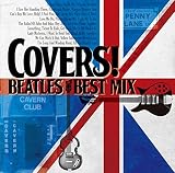 COVERS! -BEATLES BEST MIX-