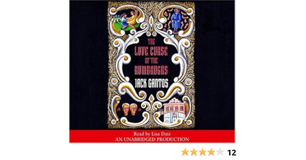Amazon The Love Curse Of The Rumbaughs Gantos Jack Datz Lisa Parents