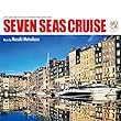 SEVEN SEAS CRUISE