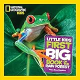 National Geographic Little Kids First Big Book of the Rain Forest