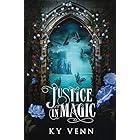 Justice in Magic: The Chronicles of Evvalor: Book 1