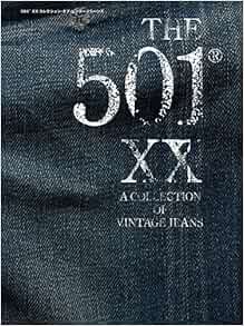The 501 Xx A Collection Of Vintage Jeans 川又直樹 藤原裕 本 通販 Amazon