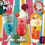 Kill By Pop [Analog]