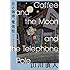 山川直人「月と珈琲、電信柱 シリーズ 小さな喫茶店」
