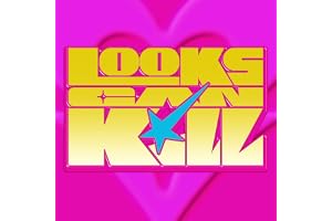 Looks Can Kill