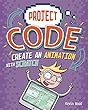 Project Code: Create An Animation with Scratch