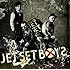 JET SET BOYS
