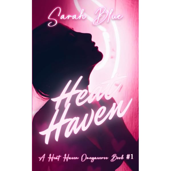 Heat Haven: Heat Haven Omegaverse #1 : Blue, Sarah, Bennett, Ashley:  Amazon.sg: Books