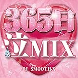 365�� ��MIX mixed by DJ SMOOTH-X