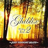 Ghiblix Vol.2�`JUST TONIGHT BEATS�`