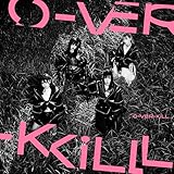 O-VER-KiLL [通常盤] [CD]