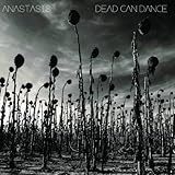 ANASTASIS - DEAD CAN DANCE