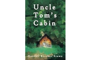 Uncle Tom’s Cabin (Original Version), by Harriet Beecher Stowe (Redemption Edition)