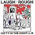 L⇔R「LAUGH+ROUGH(UHQCD)」