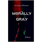 Morally Gray (Morally Gray Universe)