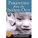 Parenting from the Inside out - 10th Anniversary Edition: How a Deeper Self-Understanding Can Help You Raise Children Who Thr