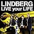 LINDBERG「LIVE your LIFE」
