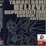 Believe Reproduction�`GUNDAM SEED EDITION�`