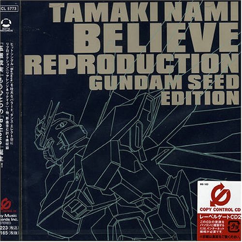 Believe Reproduction～GUNDAM SEED EDITION～ | 玉置成実 | オリコン
