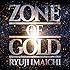 ZONE OF GOLD（CD+DVD［スマプラ対応］）