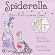 Spiderella: The Girl Who Spoke with Spiders