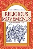 Religious Movements in the Middle Ages Religious Movements in the Middle Ages