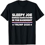 Sleepy Joe Should Have Stayed in the 地下室用 Tシャツ