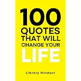 100 Quotes That Will Change Your life