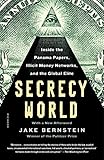 Secrecy World: Inside the Panama Papers, Illicit Money Networks, and the Global Elite