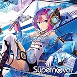 EXIT TUNES PRESENTS Supernova(スーパーノヴァ）7 ジャケットイラストレーター:藤ちょこ (数量限定オリジナルストラップ付き)