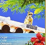 �I���S�[���E�J�t�F�`���� Okinawa�`