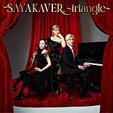 「SAYAKAVER. ~triangle~」