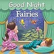 Good Night Fairies (Good Night Our World)