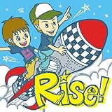 Rise!