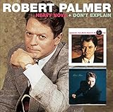 HEAVY NOVA...PLUS & DON'T EXPLAIN...PLUS