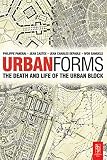 Urban Forms: The Death and Life of the Urban Block