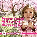 Spring Sweet Songs�`���������g�t�E�^�h�炫�܂����`