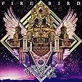FIRE BIRD[Blu-ray付生産限定盤]