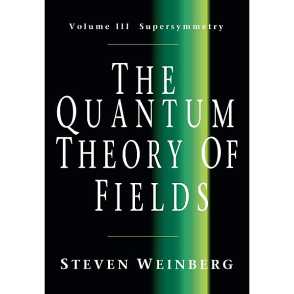 Amazon | The Quantum Theory of Fields | Weinberg, Steven | Quantum
