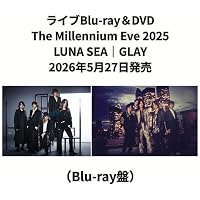 Amazon.co.jp: The Millennium Eve 2025 LUNA SEA｜GLAY (Blu-ray Disc