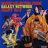 �}�N���X7 MUSIC SELECTION FROM GALAXY NETWORK CHART 2