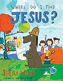 Where Do I Find Jesus?