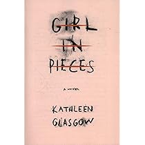 Amazon.co.jp: Girl in Pieces : Glasgow, Kathleen: 洋書