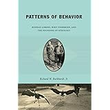 Patterns of Behavior: Konrad Lorenz, Niko Tinbergen, and the Founding of Ethology